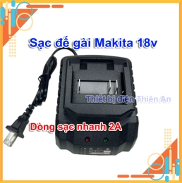 Sạc đế gài Makita 18V 21V dùng chân pin phổ thông Makita