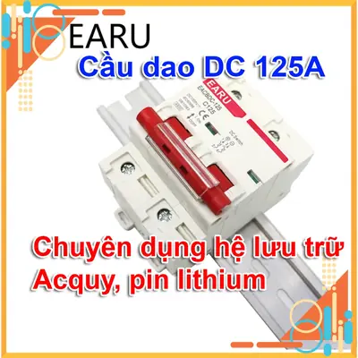 Cầu dao CB DC 125A 2P 1000V EARU chuyên dùng cho acquy và hệ thống lưu trữ điện mặt trời
