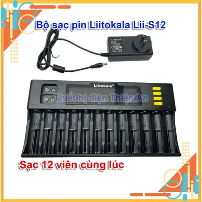 Bộ sạc pin Liitokala Lii-S12 12 khe sạc dành cho pin 9V 18650 26650 21700 26700 AA AAA