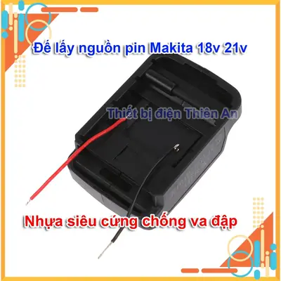 Đế nhựa lấy nguồn pin M21 18v 21v đế chuyển chân pin M21 nhựa siêu cứng kèm sẵn dây loại tốt