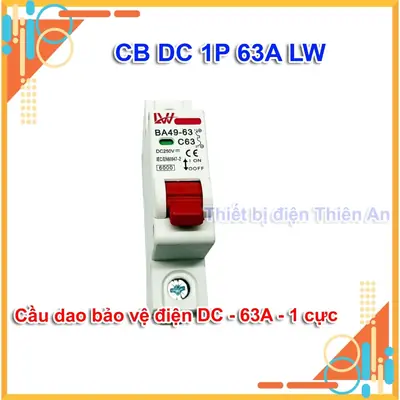 CB DC LW 1P 63A 250V – Aptomat Điện Một Chiều Chuyên Dụng Solar & Pin Lithium