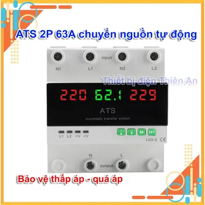 ATS 220V 63A – Bộ Chuyển Nguồn Tự Động Thủ Công, Có Màn Hình LED, Bảo Vệ Quá Thấp Áp